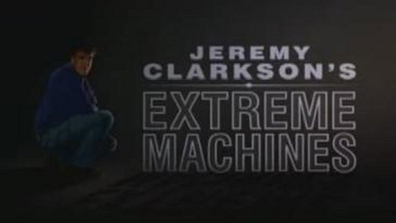 Backdrop image for movie Jeremy Clarkson's Extreme Machines
