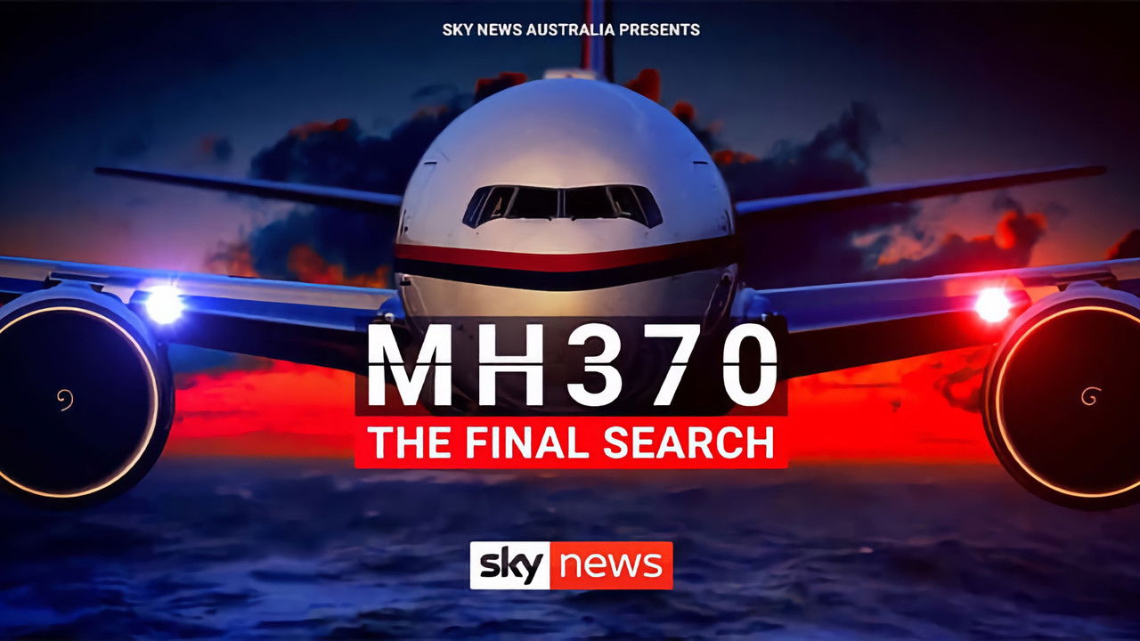Backdrop image for movie MH370: The Final Search