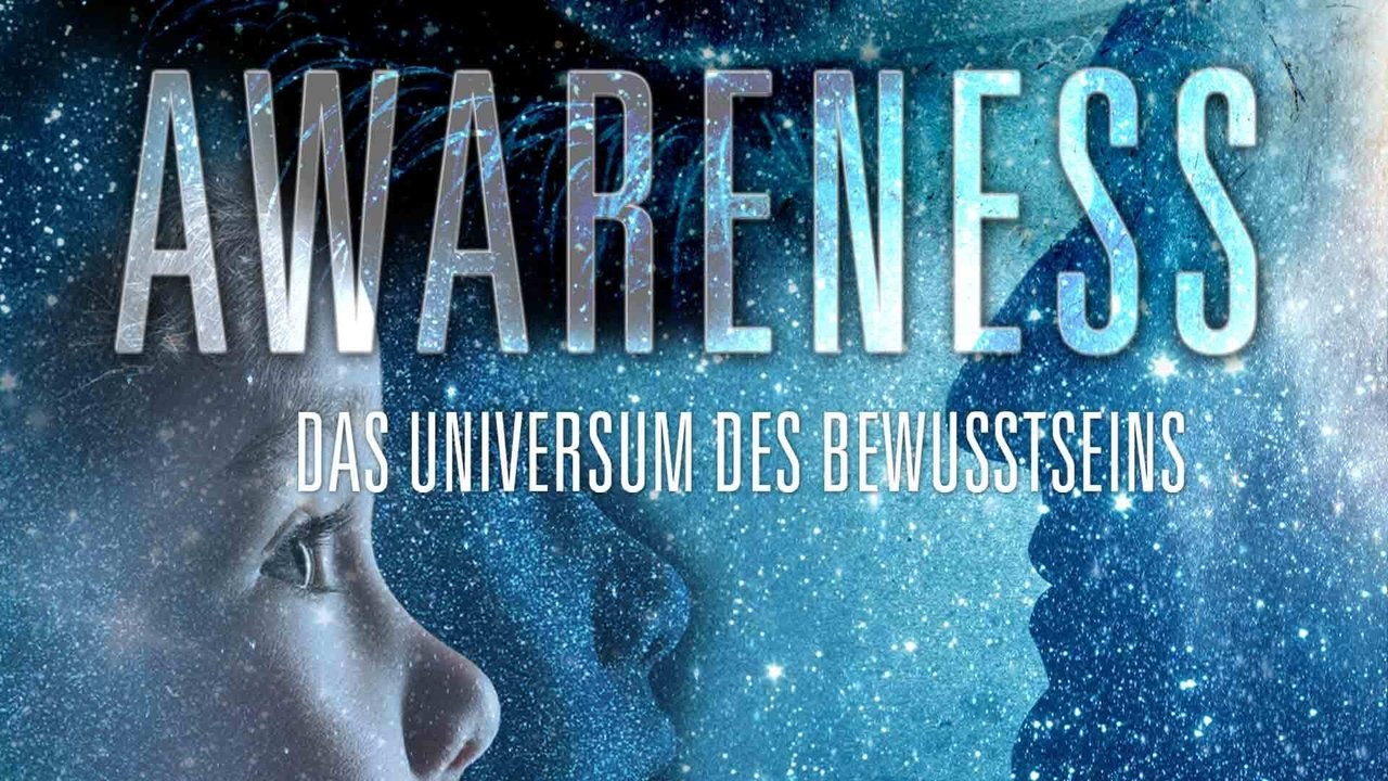 Backdrop image for movie AWARENESS - Das Universum des Bewusstseins