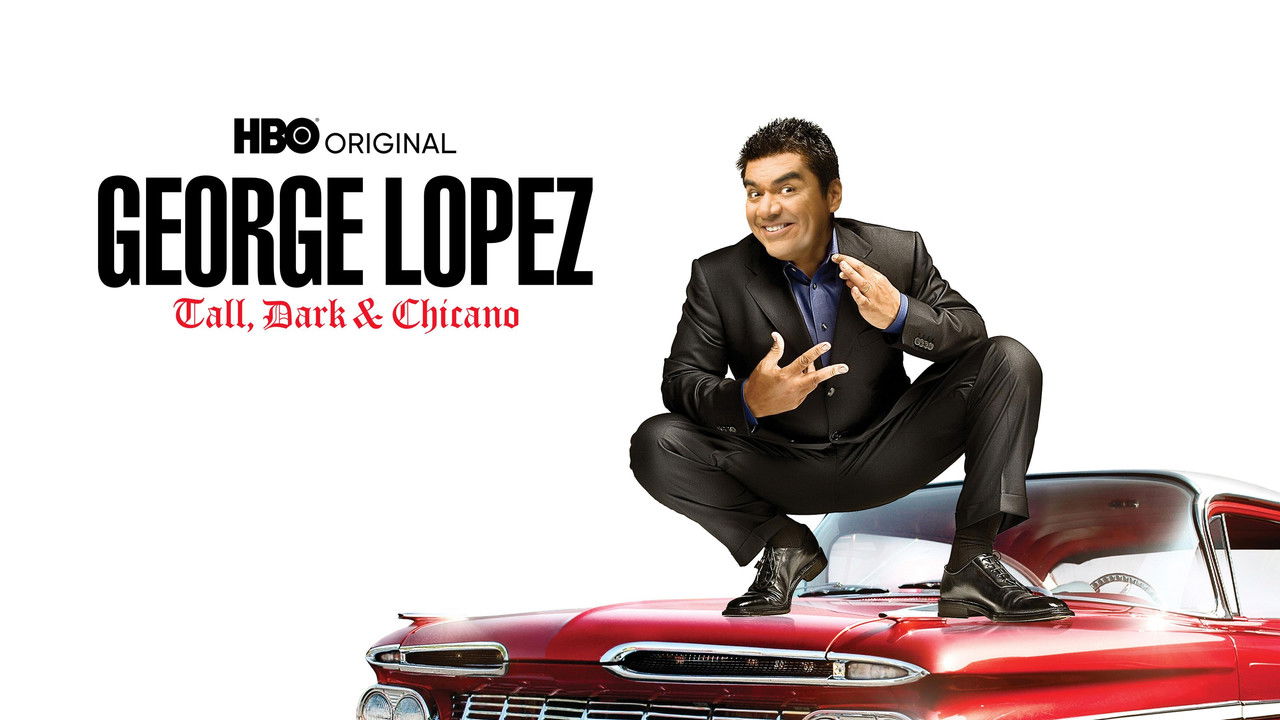 Backdrop image for movie George Lopez: Tall, Dark & Chicano