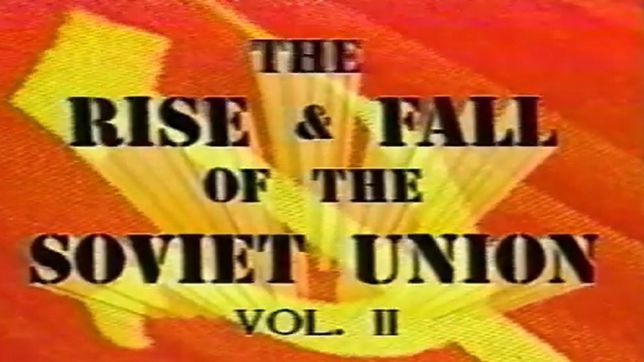 Backdrop image for movie Soviet Union: The Rise and Fall - Part 2