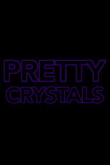 Pretty Crystals
