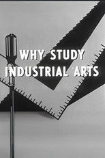 Why Study Industrial Arts