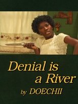 Denial is a River