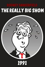 Rodney Dangerfield's The Really Big Show