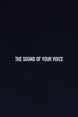 The Sound of Your Voice