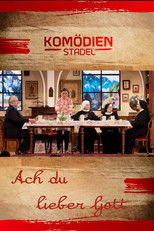 Der Komödienstadel - Ach du lieber Gott
