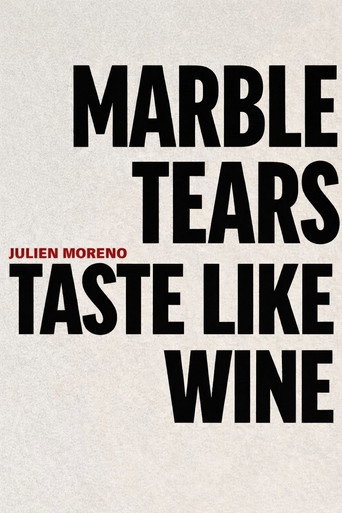 Marble Tears Taste Like Wine