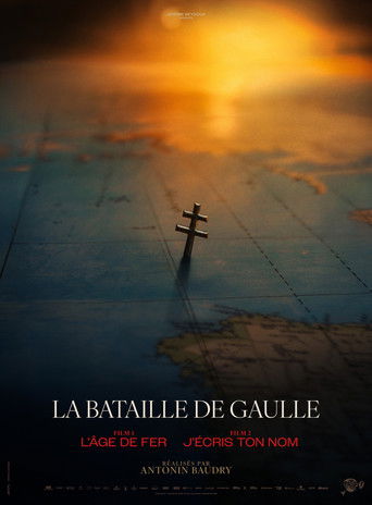 La Bataille De Gaulle film 1 : L'âge de fer