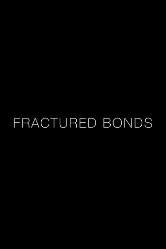Fractured Bonds