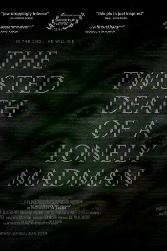 The Twisted Death of a Lonely Madman