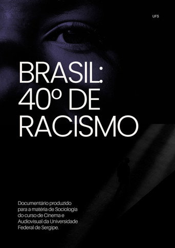 Brasil: 40° de Racismo