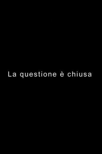 LA QUESTIONE È CHIUSA