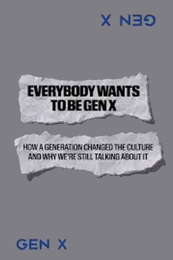 Everybody Wants to Be Gen X