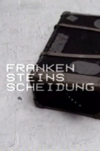 Frankensteins Scheidung