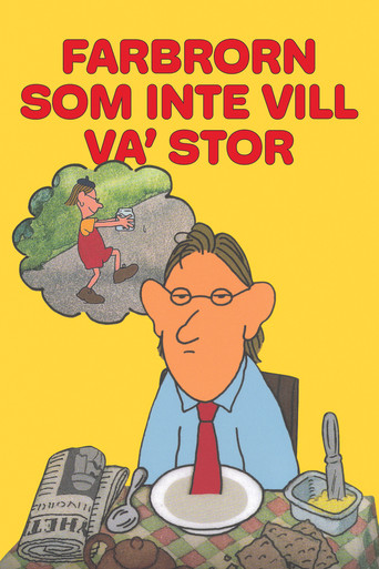 Farbrorn som inte vill va' stor