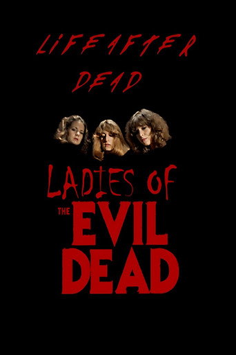 Life After Dead: The Ladies of the Evil Dead