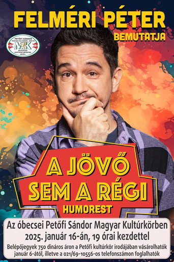 A jövő sem a régi - Felméri Péter önálló estje