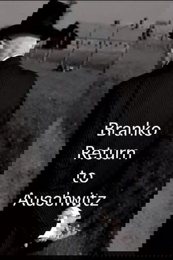 Branko: Return to Auschwitz