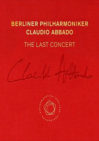 Claudio Abbado: The Last Concert