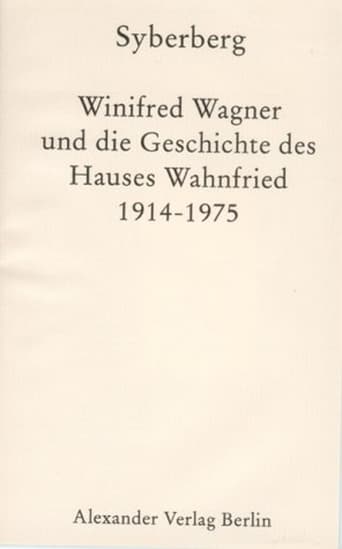 Winifred Wagner und die Geschichte des Hauses Wahnfried von 1914-1975 (1977)