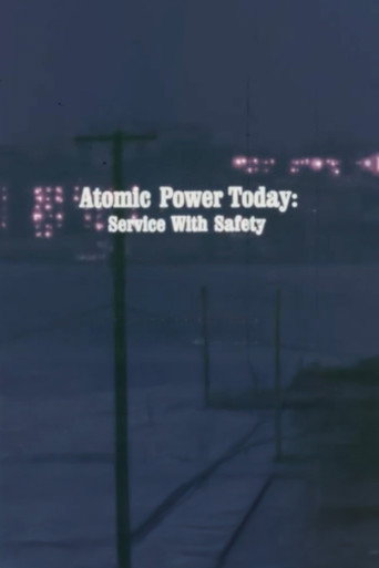 Atomic Power Today: Service with Safety