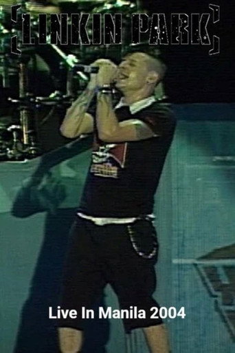 Linkin Park: Live in Manila 2004