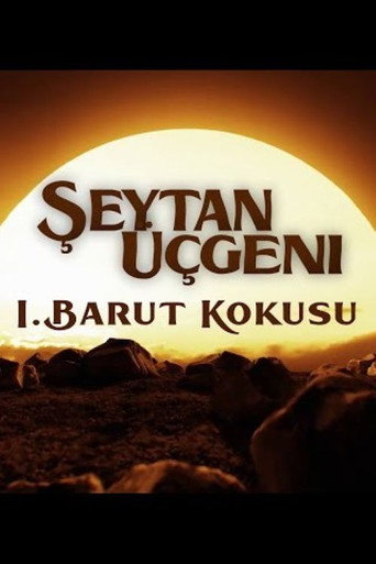 Şeytan Üçgeni - I. Barut Kokusu
