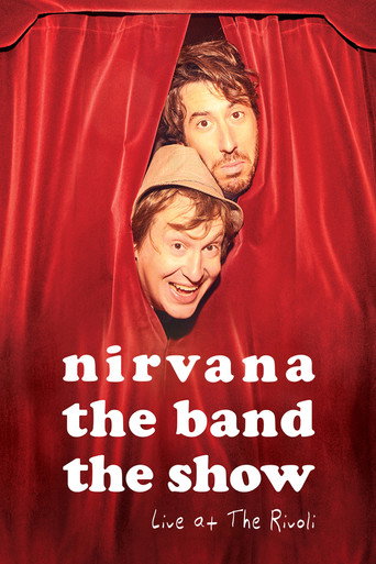 Nirvana the Band the Show: Live @ The Rivoli