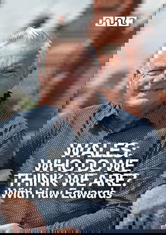 Wales: Who Do We Think We Are? With Huw Edwards
