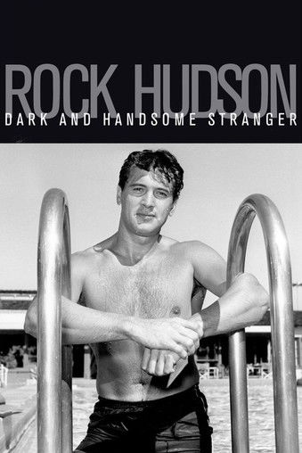 Rock Hudson: Dark and Handsome Stranger