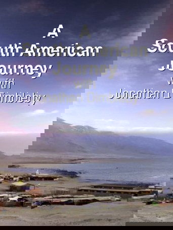A South American Journey with Jonathan Dimbleby