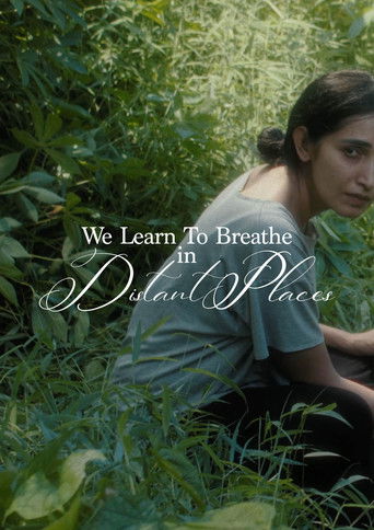We Learn To Breathe In Distant Places