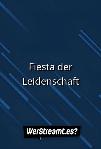 Fiesta der Leidenschaft