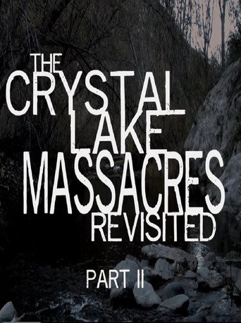 The Crystal Lake Massacres Revisited - Part II