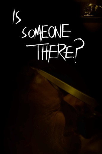 Is Someone There?