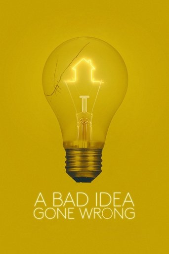 A Bad Idea Gone Wrong
