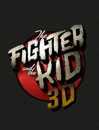 Poster for The Fighter & The Kid 3D