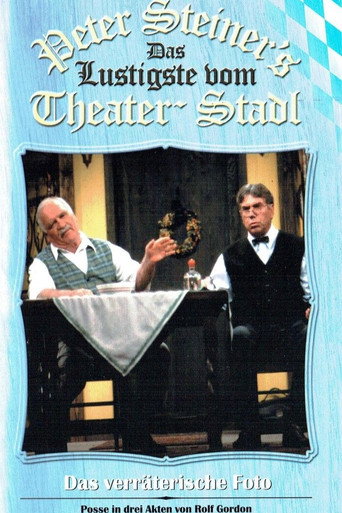 Poster for Peter Steiners Theaterstadl - Das verräterische Foto