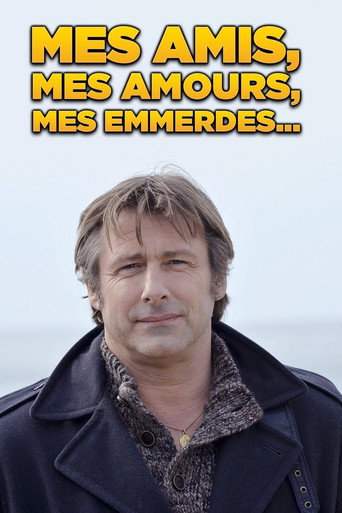 Poster for Mes amis, mes amours, mes emmerdes...