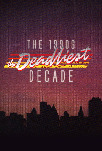 Poster for The 1990s: The Deadliest Decade