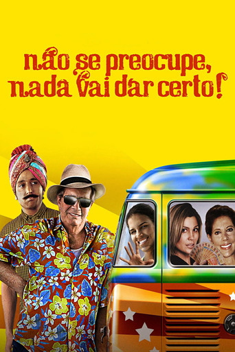 Poster for Não Se Preocupe, Nada Vai Dar Certo!