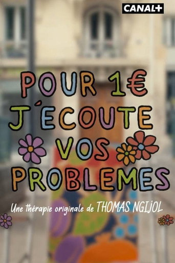 Poster for Pour 1 euro j'écoute vos problèmes