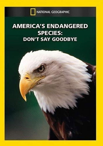 Poster for America's Endangered Species: Don't Say Good-bye