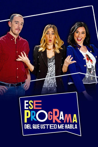 Poster for Ese programa del que usted me habla