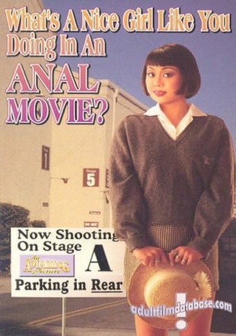 Poster for What's a Nice Girl Like You Doing in an Anal Movie