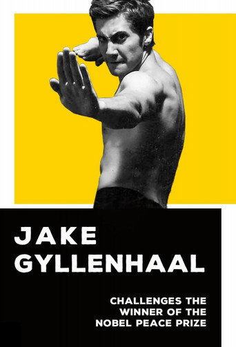 Poster for Jake Gyllenhaal Challenges the Winner of the Nobel Peace Prize