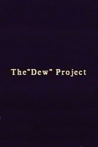 Poster for The “Dew” Project