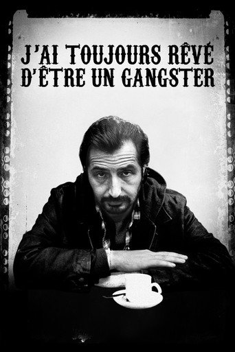 Poster for I Always Wanted to Be a Gangster