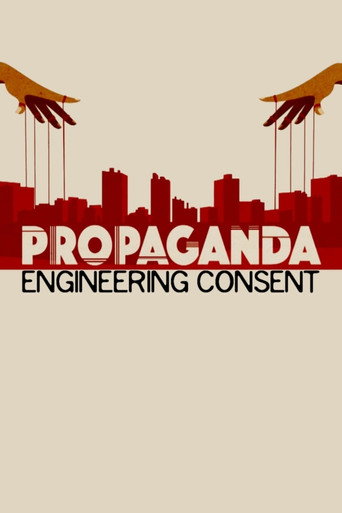 Poster for Propaganda: Engineering Consent